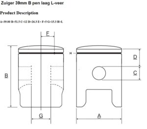 Zuiger B 39 mm Pen Laag L-Veer Slot Rechts Achter