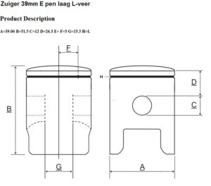 Zuiger E 39 mm Pen Laag L-Veer Slot Rechts Achter